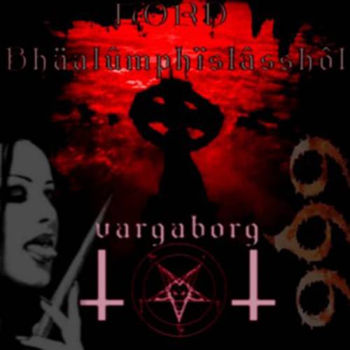 Vargaborg : Lord Bhaalumephistasshole